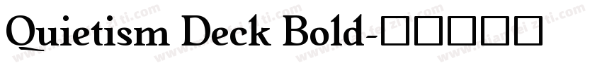 Quietism Deck Bold字体转换